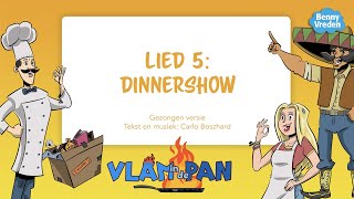 Lied 5 Dinnershow meezingversie  uit musical Vlam in de pan [upl. by Pallua]