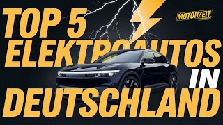 Top 5 Elektroautos in Deutschland Reichweite PreisLeistung amp Ladegeschwindigkeit im Vergleich [upl. by Adeehsar365]