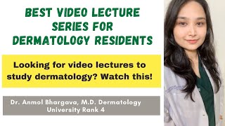 Video Lecture Series for Dermatology Residents  Learning Post Graduate Dermatology [upl. by Lebama]