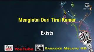 Mengintai dari tirai kamar  Exists Karaoke tanpa vokal [upl. by Elletsyrk]