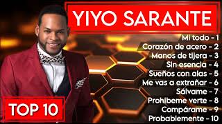 Yiyo Sarante  mix 10 éxitos más escuchados en el mundo [upl. by Hu]