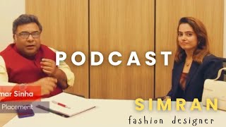 A Podcast With Fashion Designer Simran Kaur  Fashion Brand InStory [upl. by Decamp]