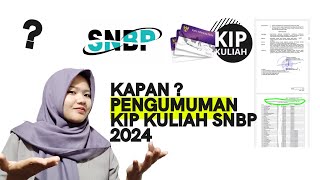 KAPAN PENGUMUMAN KIP KULIAH SNBP 2024 [upl. by Akvir331]