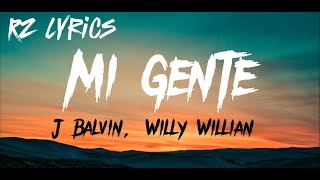 Mi Gente  J Balvin Willy William  Lyrics [upl. by Anaujik]