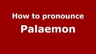 How to pronounce Palaemon GreekGreece  PronounceNamescom [upl. by Strenta548]