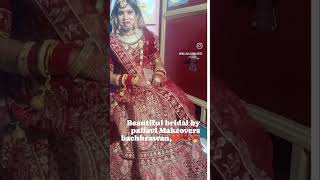 Beautiful❤✨ bridal❤ ✨look❤by pallavi makeovers💄❤ subscribe▶️ pallavi saini 4012 viral shorts [upl. by Aynad943]