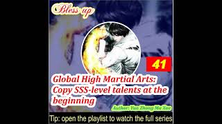 Part 41 Global High Martial Arts Copy SSSlevel talents at the beginning [upl. by Cornell]