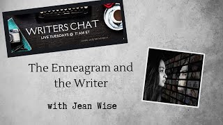 Writers Chat  Enneagram and the Writer with Jean Wise [upl. by Nnyre]