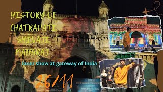 History Of Chhatrapati Shivaji Maharaj l Laser show at gateway of India l 2611 l yoursnabin [upl. by Anah]