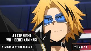 A Late Night With Denki Kaminari  Spark Of My Life Series  EP 1 [upl. by Cobbie]