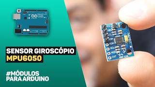 Sensor GIROSCÓPIO MPU6050 Com a PROGRAMAÇÃO PRONTA MódulosParaArduino [upl. by Uund]