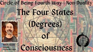 The Four States Degrees of Consciousness Expansion according to Gurdjieffs Fourth Way [upl. by Einneb]