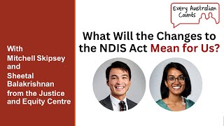 Community Concerns on NDIS Changes Insights from Mitchell Skipsey amp Sheetal Balakrishnan [upl. by Greenman]