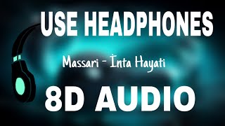 8D Massari  Inta Hayati Audio [upl. by Ennahoj487]