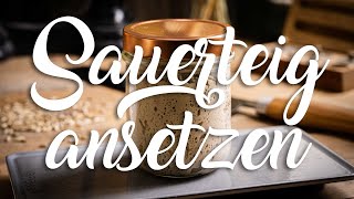 Sauerteig ansetzen  so gelingts [upl. by Proud136]