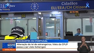 Alteração da lei de estrangeiros Visto da CPLP passa a ser visto Schengen [upl. by Schaffer]