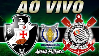 VASCO x CORINTHIANS AO VIVO Campeonato Brasileiro  Narração [upl. by Binky]