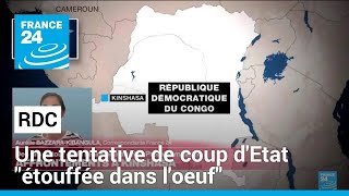 RD Congo  quotune tentative de coup dÉtatquot déjouée à Kinshasa selon larmée • FRANCE 24 [upl. by Canica]