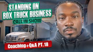 📞🚚 STANDING ON BOX TRUCK BUSINESS 💼 Call In Show Pt18 [upl. by Swiercz]