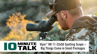 10MinuteTalk  Viper® HD 1133x50 Spotting Scope – Big Things Come in Small Packages [upl. by Bullen]