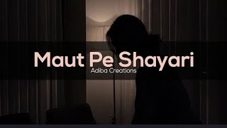 Maut Pe Shayari ❤️‍🩹  Sad Shayari Whatsapp Status  Female Version [upl. by Cindee]