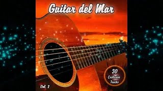 Guitar del Mar Vol2  Balearic Cafe Chillout Island Lounge Official Continuous Mix ▶ Chill2Chill [upl. by Gaidano]