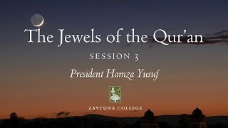 The Jewels of the Quran 2022 with Hamza Yusuf Session 3 [upl. by Muhan]