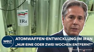 ATOMWAFFEN Iran nur quoteine oder zwei Wochenquot von spaltbarem Material für Nuklearwaffen entfernt [upl. by Domash348]