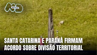 Mudanças na divisão territorial Santa Catarina e Paraná em acordo [upl. by Yekim863]