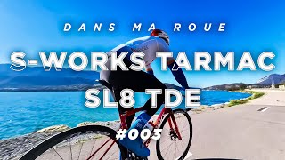 PREMIÈRE sortie sur mon NOUVEAU vélo de CHAMPION DU MONDE  SWORKS TARMAC SL8  Dans Ma Roue 003 [upl. by Eagle]