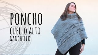 Tutorial Poncho Cuello Alto Crochet  Ganchillo [upl. by Rozanne]