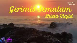 Gerimis Semalam  Sheila Majid Lyrics indonesia music sheilamajid indonesiaidol greatesthits [upl. by Ayokal]