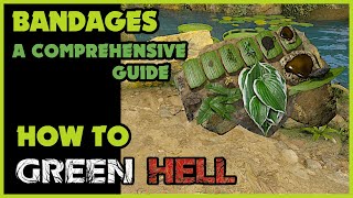 Bandages A Comprehensive Guide  How to Green Hell  Survival Tips S01 E01 [upl. by Nednal]