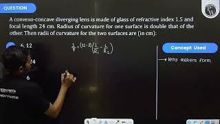 A convexo  concave diverging lens is made of glass of refractive index 15 and focal length \2 [upl. by Ailiec]