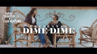 Isaac Montijo y Los Buayums  Dime dime VIDEO OFICIAL [upl. by Deedee34]