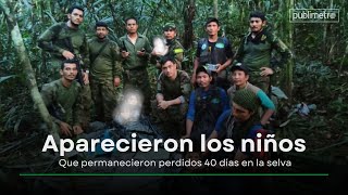 Aparecieron los niños indígenas que duraron perdidos 40 días en la selva de Caquetá [upl. by Daren]