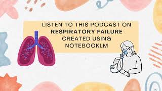 Respiratory Failure Podcast [upl. by Timmons]