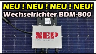 NEP BDM 800 WIFI neuer Mikrowechselrichter am Markt relaisgate [upl. by Dovev]