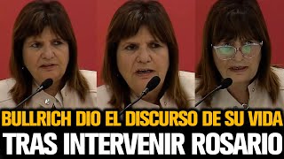 BULLRICH DIO EL DISCURSO DE SU VIDA TRAS INTERVENIR ROSARIO [upl. by Anrol349]