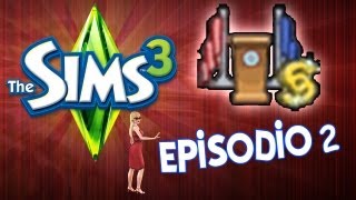 LOS SIMS 3  EP2 EL HOMBRE QUE QUERÍA CONQUISTAR EL MUNDO [upl. by Wentworth]