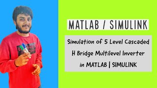 Simulation of 5 Level Cascaded H Bridge Multilevel Inverter in MATLAB  SIMULINK [upl. by Gayler]