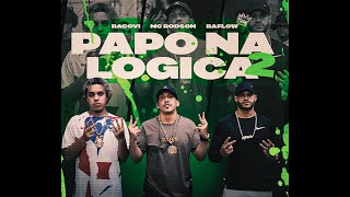 Papo Na Logica 2  Raflow x Racovi x Rodson ProdKENNEDYBEATZ [upl. by Metzgar]