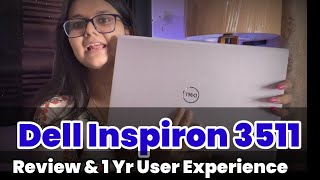 Dell Inspiron 3511 Laptop Intel i31115G4 Platinum Silver  Review and my experience after 1 year [upl. by Quick940]