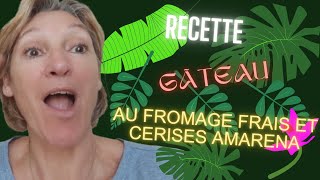 RECETTE  Gâteau au fromage frais et cerises Amarena [upl. by Constance]