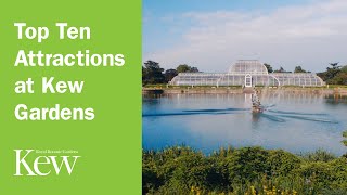 Top Ten Attractions at Kew Gardens [upl. by Noramac]