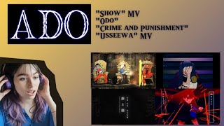 First time reacting to ADO quotShowquot MV quotOdoquot MV quotCrime and Punishmentquot quotUsseewaquot MV [upl. by Ndnarb]