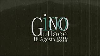 Gino Gullace 100  Anniversario della nascità  18 Agosto 19182018 [upl. by Vaules]