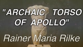 ARCHAIC TORSO OF APOLLO by Rainer Maria Rilke read by Jerome Waddle 00 [upl. by Nylissej]