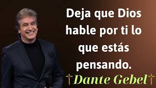 Deja que Dios hable por ti lo que estás pensando  Dante Gebel 2024 [upl. by Camila]