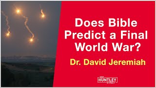 Does Bible predict a Final World War Revelation Prophecy Dr David Jeremiah [upl. by Terrej]